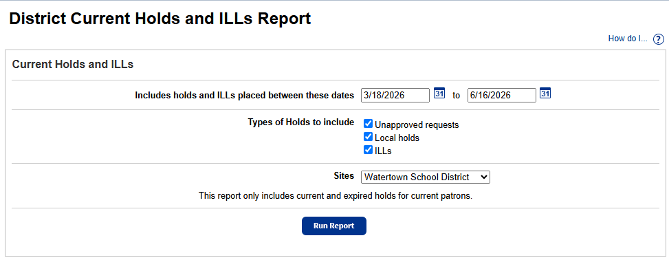 District Current Holds and ILLs report setup page.